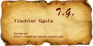 Tischler Gyula névjegykártya